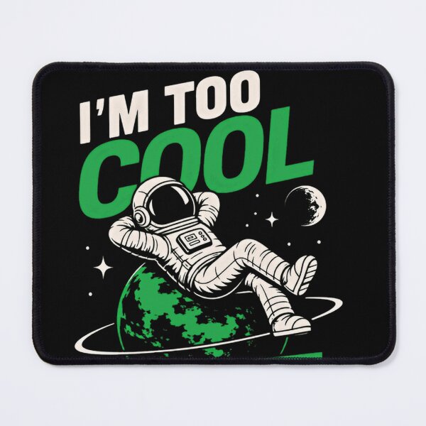Item preview, I'm Too Cool For Just One Planet Astronaut Space Universe designed and sold by JonesFlora2025.