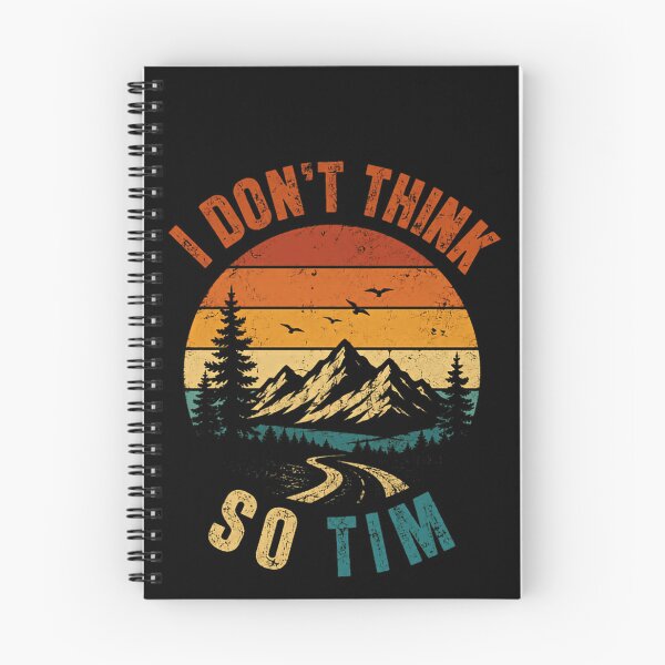 Item preview, I Don't Think So Tim Home Improvement Outdoor Mountain Adventure Quote designed and sold by JonesFlora2025.