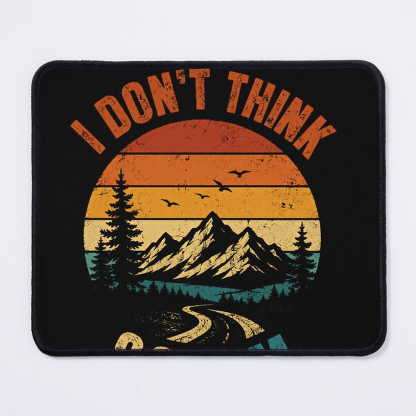 Item preview, I Don't Think So Tim Home Improvement Outdoor Mountain Adventure Quote designed and sold by JonesFlora2025.