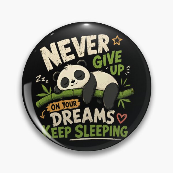 Item preview, Never Give Up On Your Dreams Keep Sleeping Panda Humor Sleep Lover Dreamer designed and sold by JonesFlora2025.