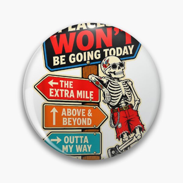 Item preview, Places I Won't Be Going Today Skeleton Tattoo Not Today T-Shirt designed and sold by VibeCrafteria.