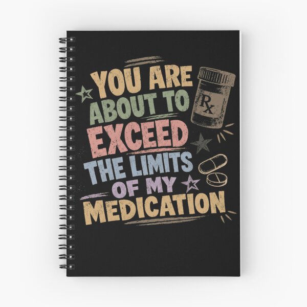 Item preview, You Are About To Exceed The Limits Of My Medication Sarcastic Frustration Humor designed and sold by HumansStuck12.