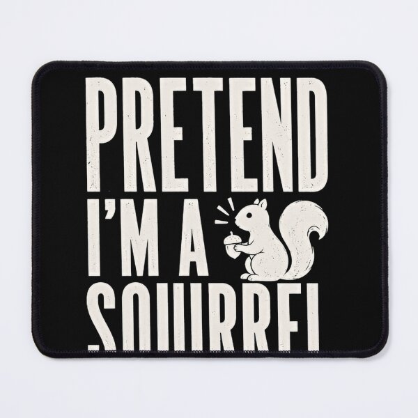 Item preview, Pretend I'm A Squirrel Halloween Costume Animal Lover Funny designed and sold by SkeletonsDanger.