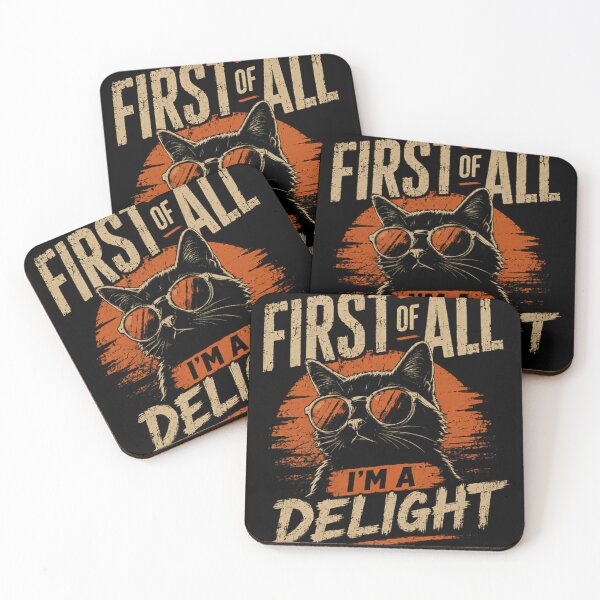 Item preview, First Of All I'm A Delight Sassy Cat Lover Pet Owner Funny Animal designed and sold by SkeletonsDanger.
