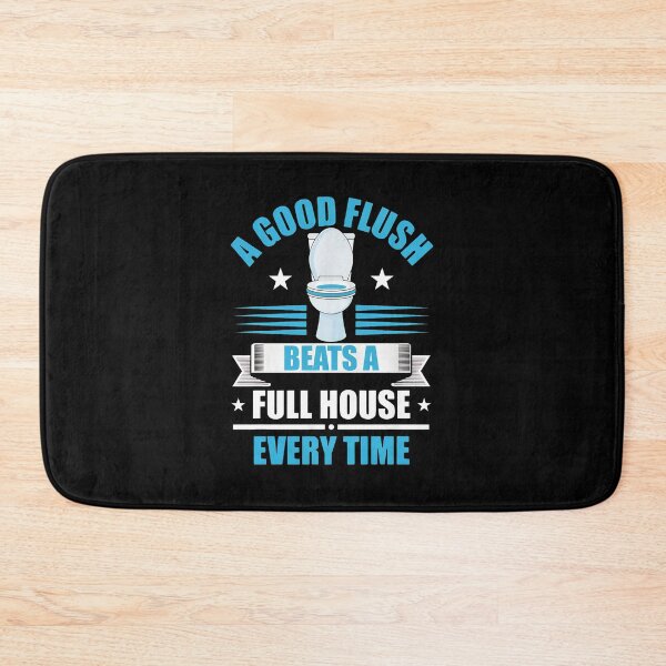 Item preview, A Good Flush Beats A Full House Every Time Toilet Humor designed and sold by strikeezkurthz.