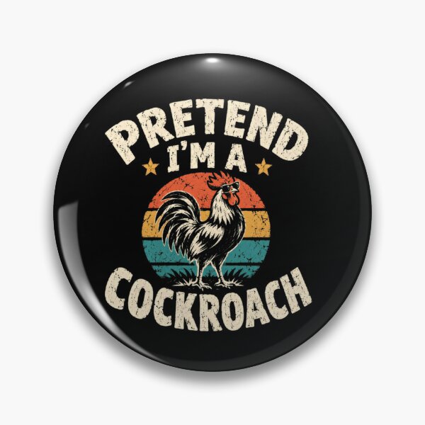 Item preview, Pretend I'm A Cockroach Funny Rooster Animal Sarcastic Humor designed and sold by SkeletonsDanger.