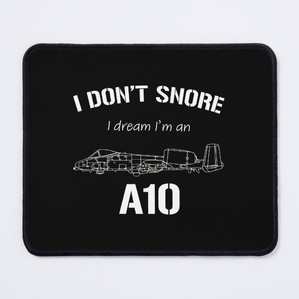 Item preview, A10 Thunderbolt II Jet "I Don't Snore" Humor designed and sold by cagleyn.
