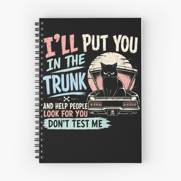 Item preview, I'll Put You In The Trunk And Help People Look For You Don't Test Me Sarcastic Cat Humor Lover designed and sold by HumansStuck12.