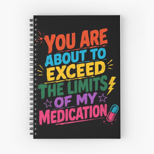 Item preview, You Are About To Exceed The Limits Of My Medication Funny Sarcastic Adult Humor designed and sold by HumansStuck12.