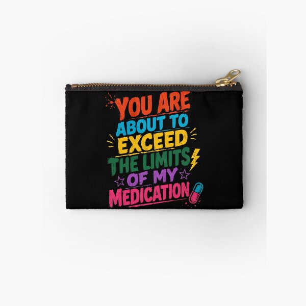 Item preview, You Are About To Exceed The Limits Of My Medication Funny Sarcastic Adult Humor designed and sold by HumansStuck12.