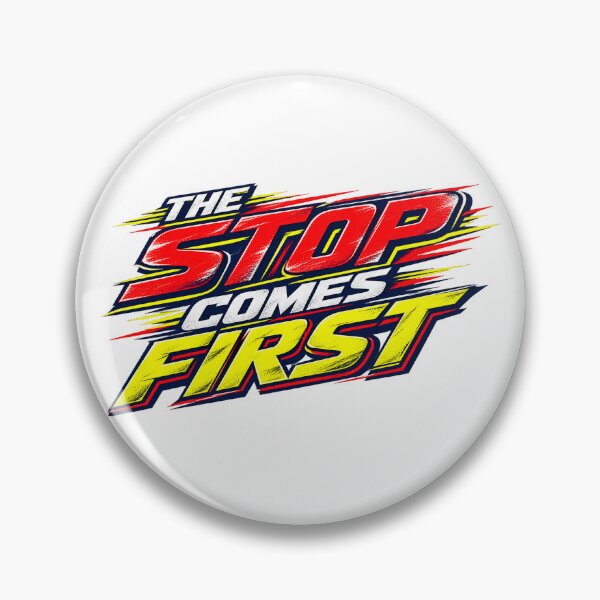 Item preview, The Stop Comes First Motorsport Risk Management designed and sold by VolatilityEdge.