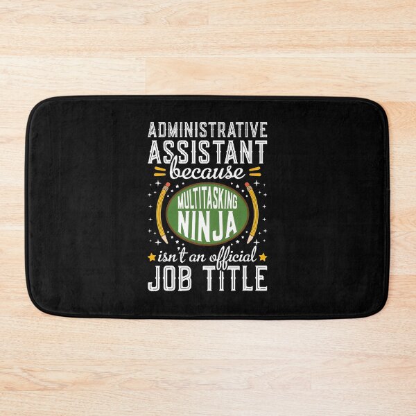 Item preview, Administrative Assistant Multitasking Ninja Job Title designed and sold by carbeexsgoglia.