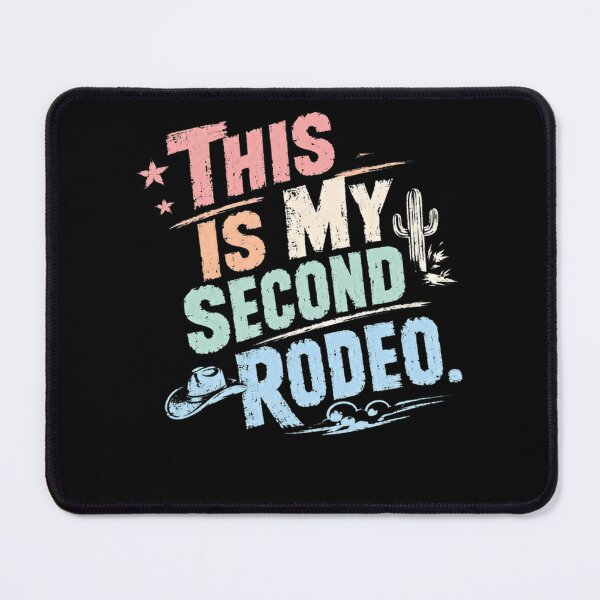 Item preview, This Is My Second Rodeo Western Cowboy Cowgirl Enthusiast designed and sold by HumansStuck12.