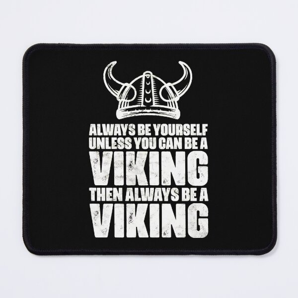 Item preview, Always Be Yourself Viking Quote Graphic designed and sold by willswogabor.