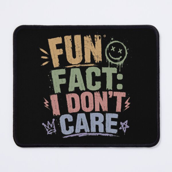 Item preview, Fun Fact: I Don't Care Sarcastic Humor Quote Teen Youth Attitude designed and sold by HumansStuck12.