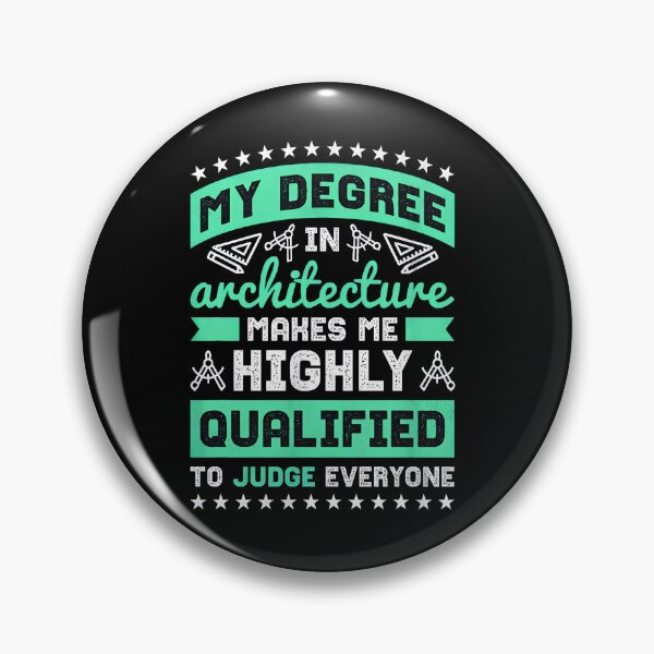 Item preview, Architecture Degree Funny Judge Quote designed and sold by willswogabor.