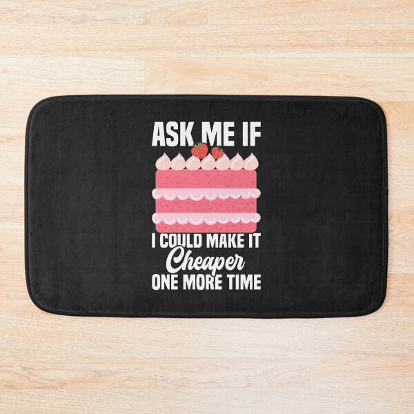 Item preview, Ask Me If I Could Make It Cheaper One More Time Cake designed and sold by javorpnmut.