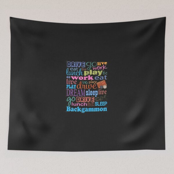 Item preview, Backgammon Life Play Drive Eat Work Dream Colorful Typography designed and sold by javorpnmut.