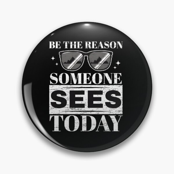 Item preview, Be The Reason Someone Sees Today Sunglasses designed and sold by willswogabor.
