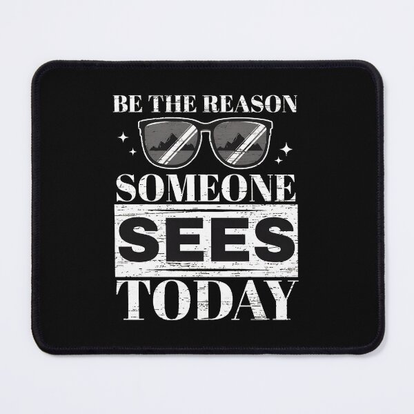 Item preview, Be The Reason Someone Sees Today Sunglasses designed and sold by willswogabor.