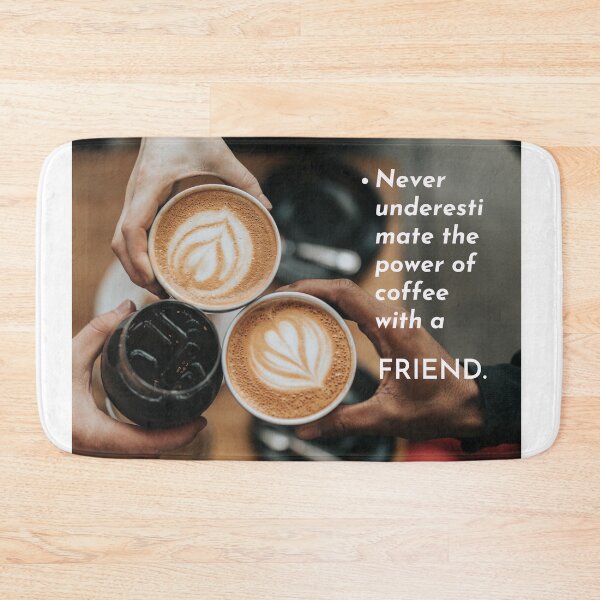 Item preview, Never under estimate the power of coffee with a friend  designed and sold by Fana25.