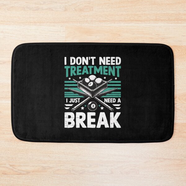 Item preview, Billiard Humor I Don't Need Treatment Just Break designed and sold by cagleyn.