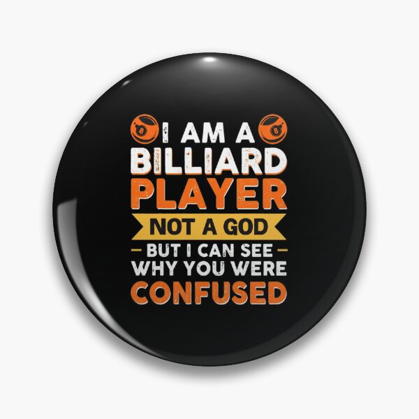 Item preview, Billiard Player Funny Not A God Confused Quote designed and sold by carbeexsgoglia.