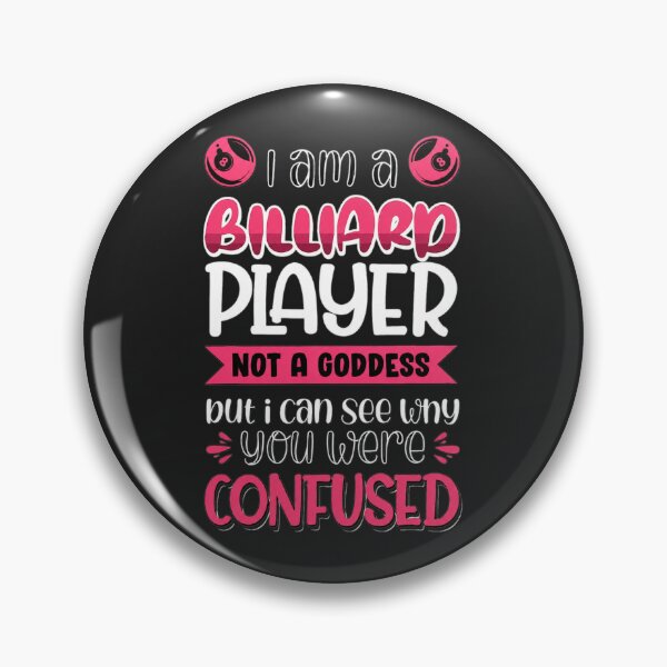 Item preview, Billiard Player Not A Goddess Confused Humorous designed and sold by javorpnmut.