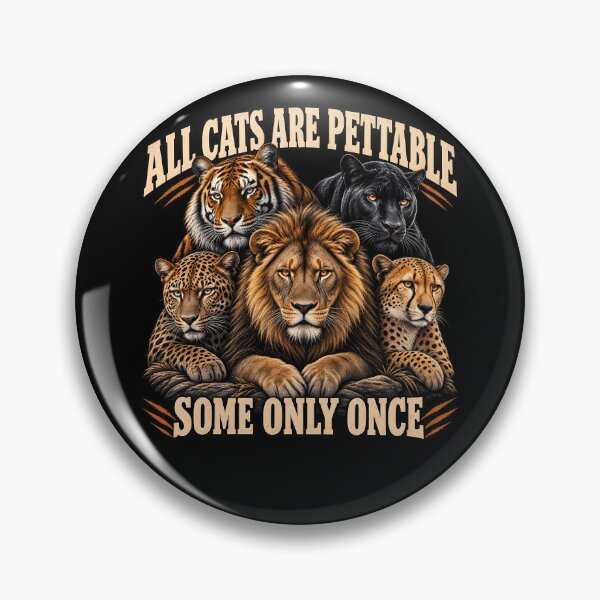 Item preview, All Cats Are Pettable Some Only Once – Funny Big Cat Wildlife Humor Design designed and sold by PosiMCreations.