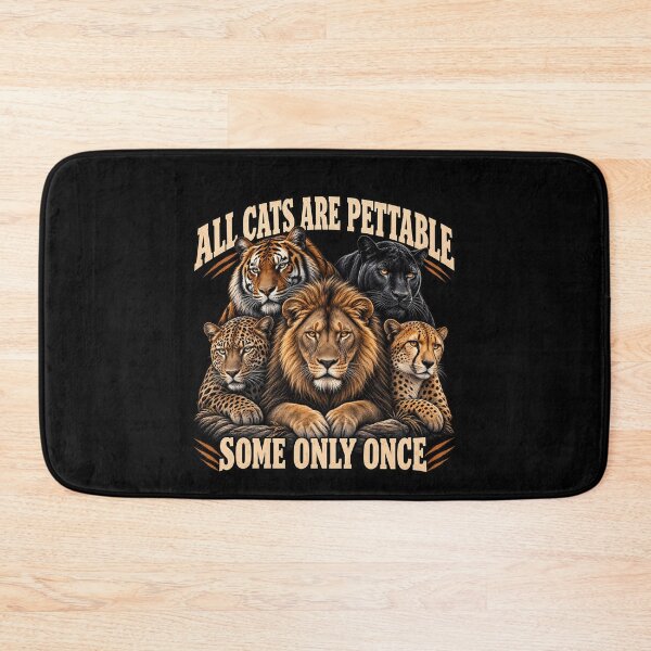 Item preview, All Cats Are Pettable Some Only Once – Funny Big Cat Wildlife Humor Design designed and sold by PosiMCreations.