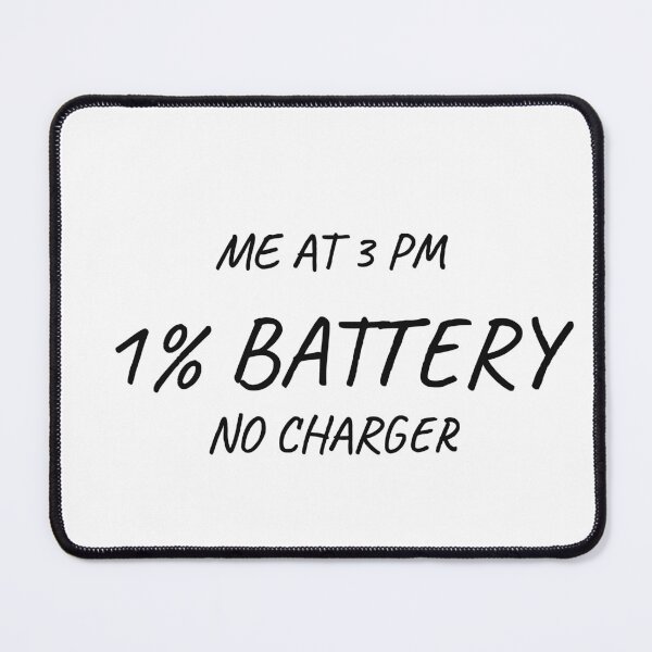 Item preview, Me At 3 PM 1% Battery No Charger Funny T-Shirt designed and sold by low battery meme design.