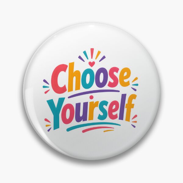 Item preview, Choose yourself designed and sold by nimmitrends.