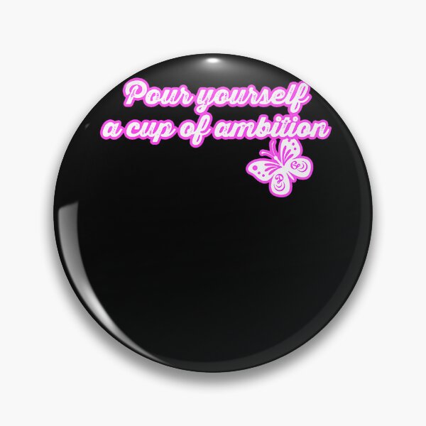 Item preview, Pour Yourself A Cup Of Ambition designed and sold by Krwasatoune.