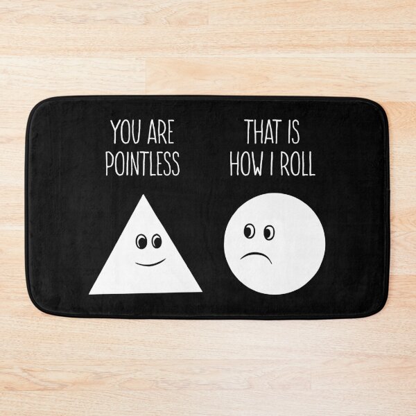 Item preview, You Are Pointless, That Is How I Roll - Funny Math Pun designed and sold by shileaavdy.