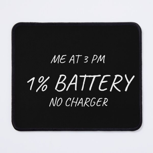 Item preview, Me At 3 PM 1% Battery No Charger Funny T-Shirt designed and sold by low battery meme design.