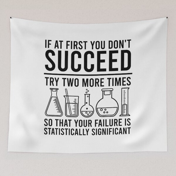 Item preview, If At First You Dont Succeed - Funny Statistics Science Pun designed and sold by shileaavdy.