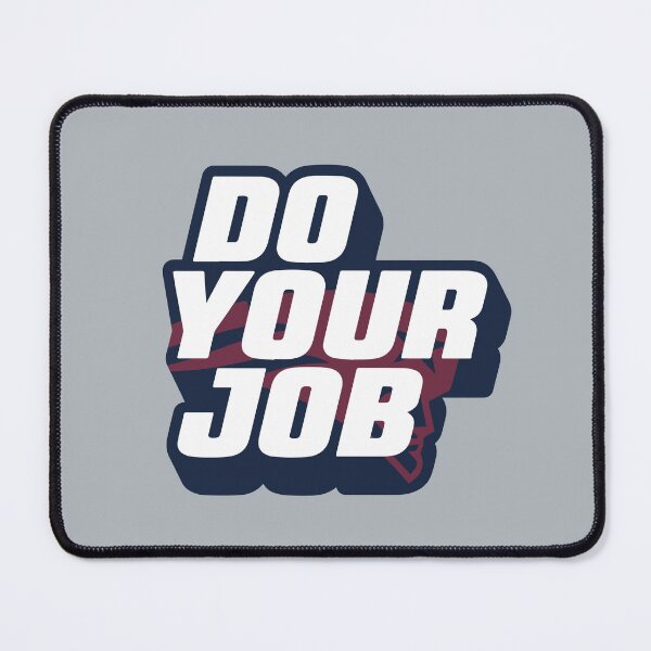 Item preview, Do Your Job designed and sold by sabinako.