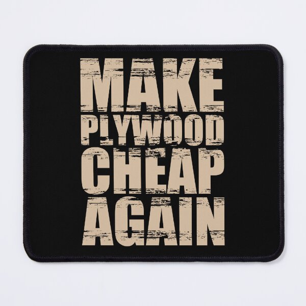 Item preview, Make Plywood Cheap Again - Woodworking Carpenter Funny Saying designed and sold by yushelaviora.