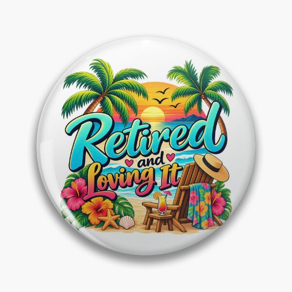 Item preview, Retired and Loving It - Tropical Beach Retirement Design designed and sold by Myra365Art.