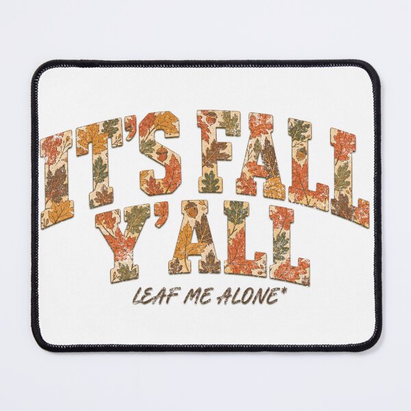 Item preview, It’s Fall Y’all Leaf Me Alone – Funny Retro Fall Design designed and sold by Nacho Average Designs.