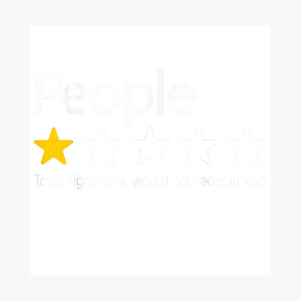 Item preview, People 1 Star Total Nightmare Would Not Recommend Introvert T-Shirt designed and sold by bunnymoon stickers.