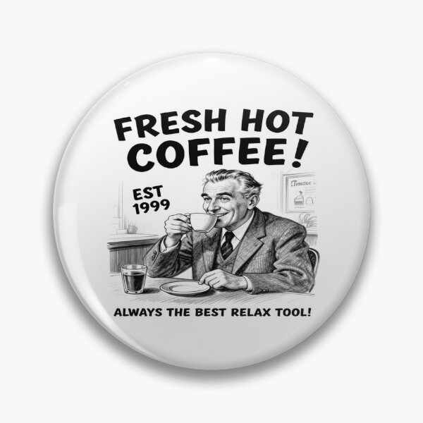 Item preview, Vintage Motivational Quote FRESH HOT COFFEE - Since 1999 - ALWAYS THE BEST RELAX TOOL! designed and sold by Giulivo Store Graphic.