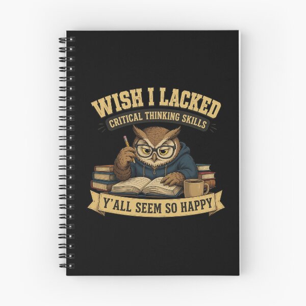 Item preview, Wish I Lacked Critical Thinking Skills The Owl Studying designed and sold by PaletteArc.