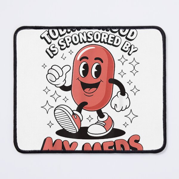 Item preview, Today's Mood is Sponsored by My Meds T-Shirt designed and sold by KTY-NUSS.