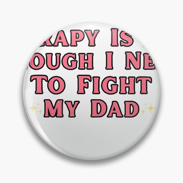 Item preview, Therapy is Not Enough I Need To Fight My Dad Funny T-Shirt designed and sold by Cafe18.