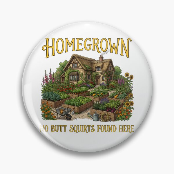 Item preview, Homegrown: No Butt Squirts Found Here designed and sold by The She Shed.