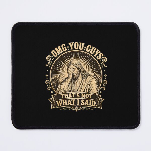 Item preview, OMG Guys That's Not What I Said Jesus Meme designed and sold by PaletteArc.