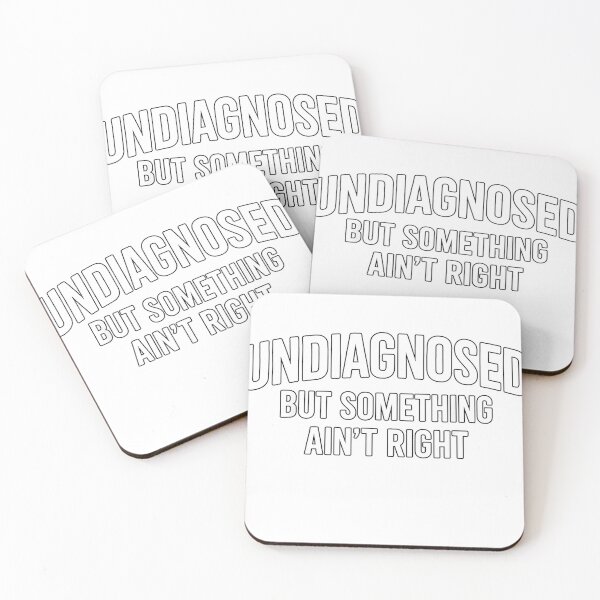 Item preview, Undiagnosed But Something Ain't Right Funny Humor Saying T-Shirt designed and sold by KTY-NUSS.