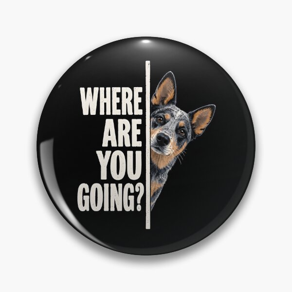 Item preview, Where are You Going Blue Heeler Dog  designed and sold by a-turner-paint.