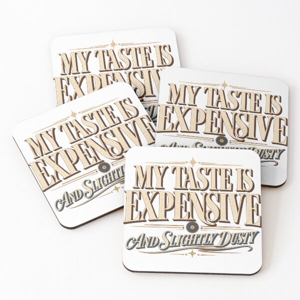 Item preview, My Taste Is Expensive And Slightly Dusty Vinyl Collector Humor designed and sold by Golden Era Studio.